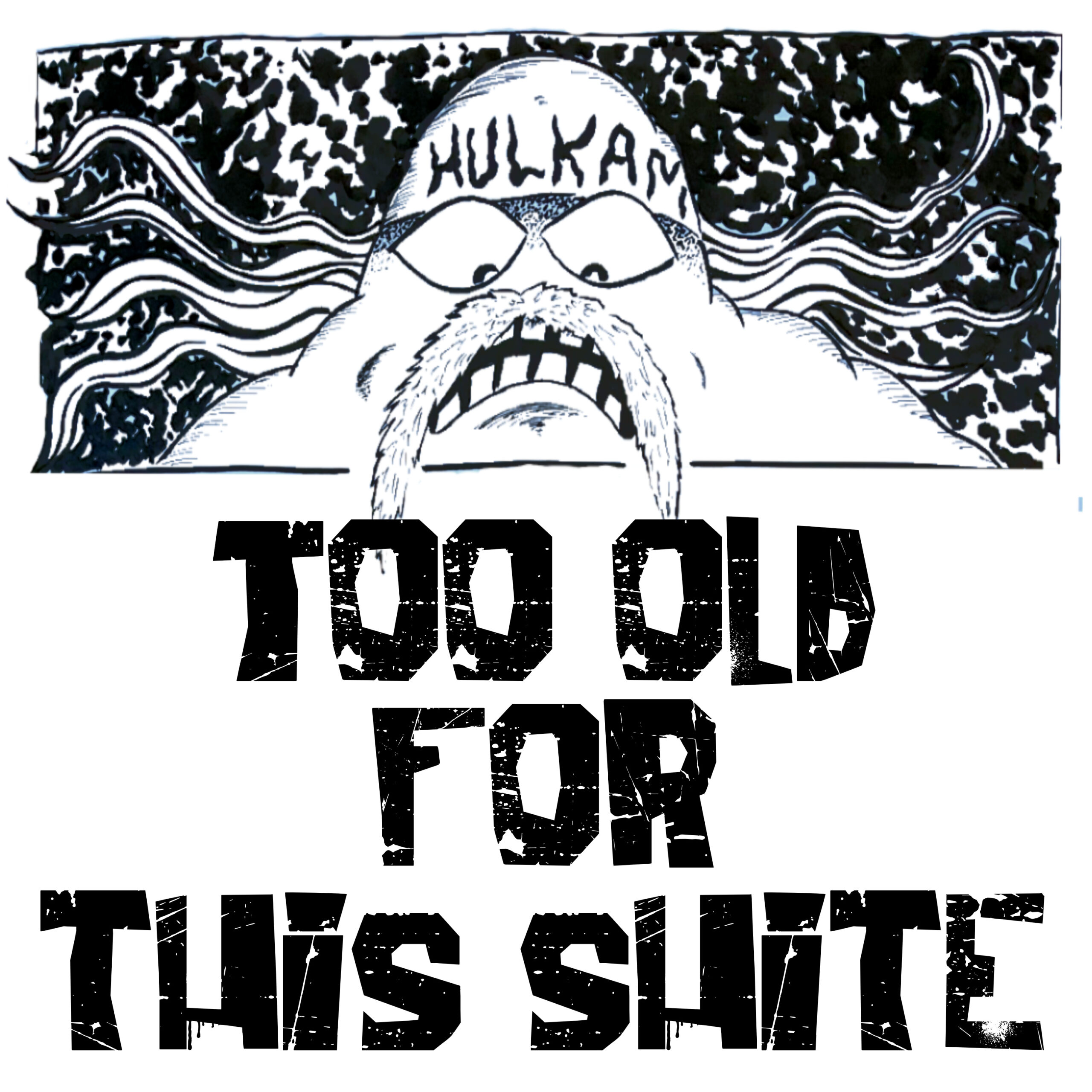 Too Old for this Shite